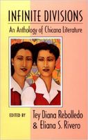 Infinite Divisions: An Anthology of Chicana Literature