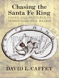 Chasing the Santa Fe Ring
